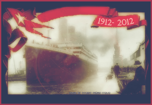 TITANIC 1912 - 2012